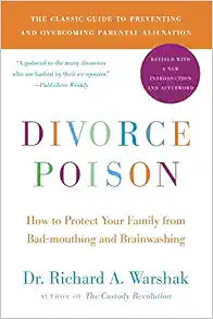 Divorce Poison New and Updated Edition: Protect Your Family Today