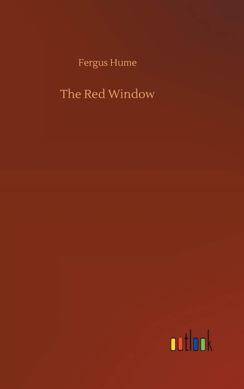 The Red Window by Fergus Hume - A Gripping Mystery Novel