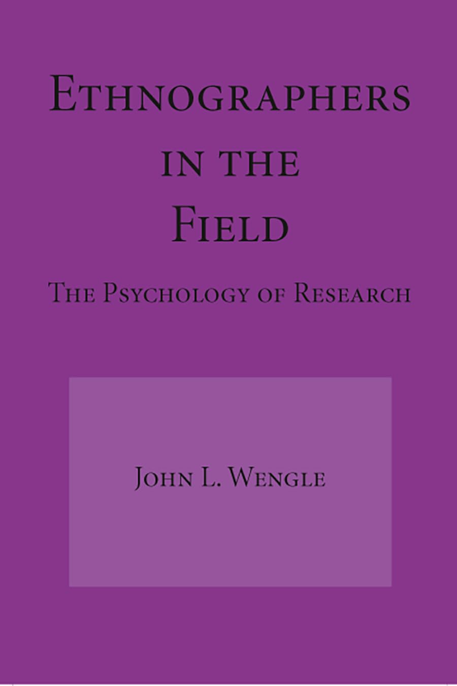 Ethnographers In The Field: The Psychology of Research Insights