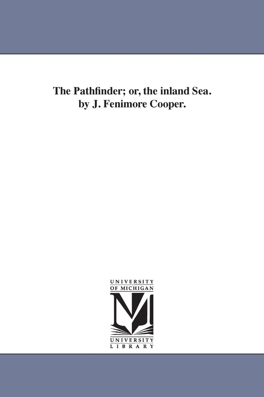 The Pathfinder; or, The Inland Sea by J. Fenimore Cooper Review