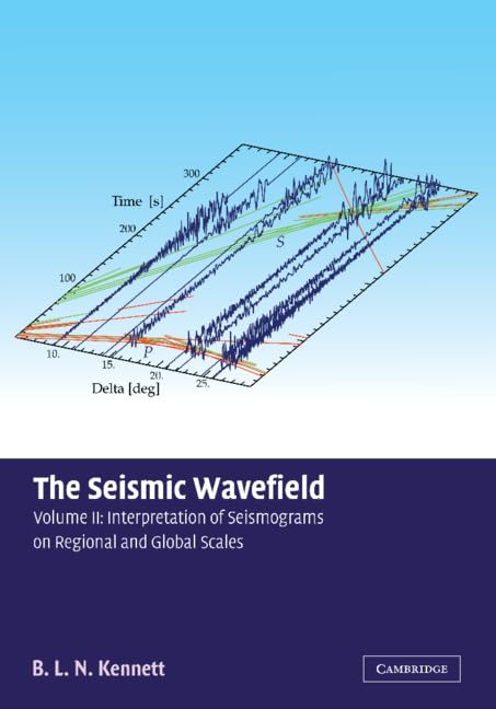 The Seismic Wavefield Volume 2: Guide to Seismogram Analysis