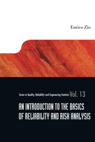 Introduction To The Basics Of Reliability And Risk Analysis Review