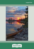 A Brief Time in Heaven: Wilderness Canoe Adventures