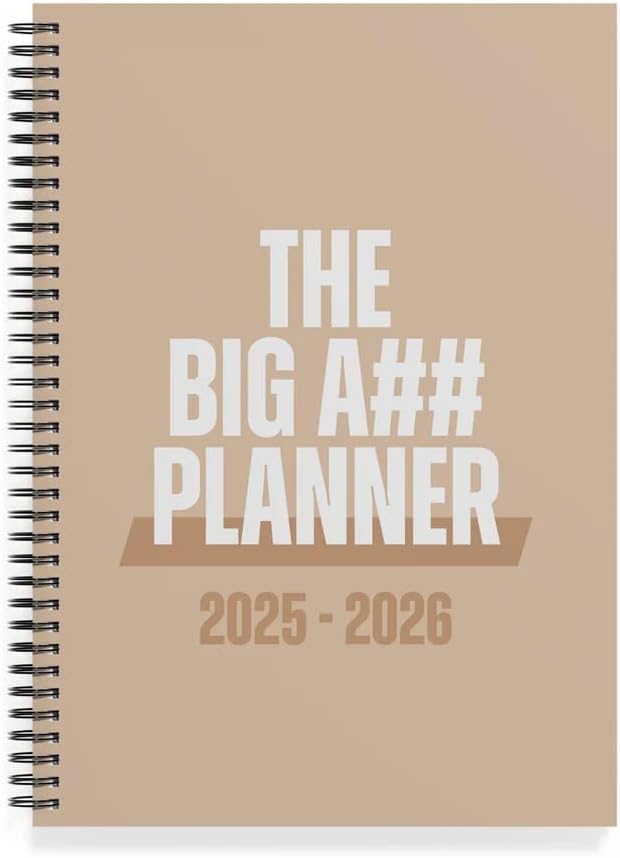 The Big A## Mid-Year Monthly Planner 2025-2026 for Busy Lives