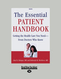 The Essential Patient Handbook: Getting the Health Care You Need