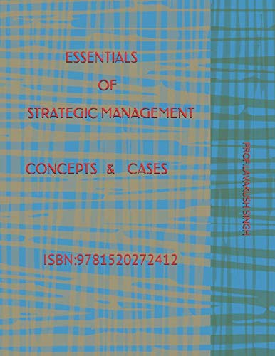 Essentials of Strategic Management: Concepts & Cases Review