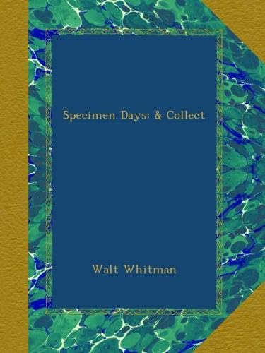 Specimen Days: A Deep Dive into Walt Whitman's Life and Work