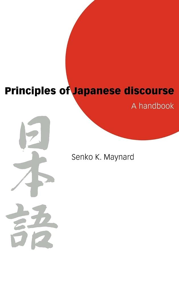 Principles of Japanese Discourse: A Comprehensive Handbook Review