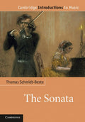 The Sonata Cambridge Introductions to Music by Thomas Schmidt-Beste