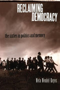 Reclaiming Democracy - A Thoughtful Look at Sixties Politics
