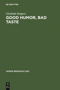 Good Humor, Bad Taste: A Sociology of the Joke Explored