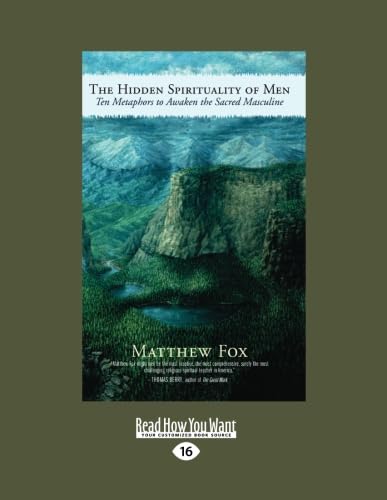 The Hidden Spirituality of Men: Awakening the Sacred Masculine