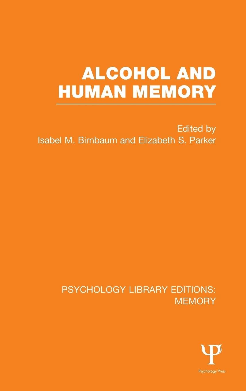 Alcohol and Human Memory: Insights from Psychology Library Editions