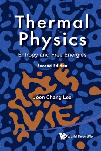 Thermal Physics: Entropy And Free Energies - A Comprehensive Guide