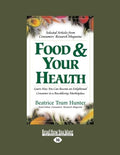 Food and Your Health: Selected Articles from Consumers' Research