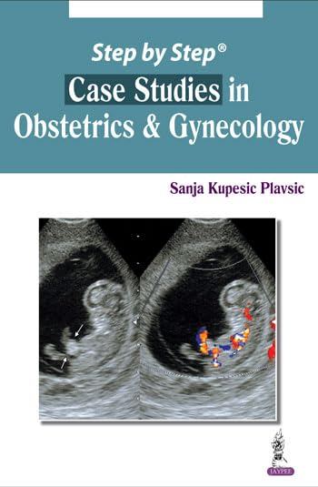 Step by Step Case Studies in Obstetrics & Gynecology Review
