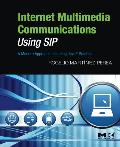 Internet Multimedia Communications Using SIP: A Modern Approach
