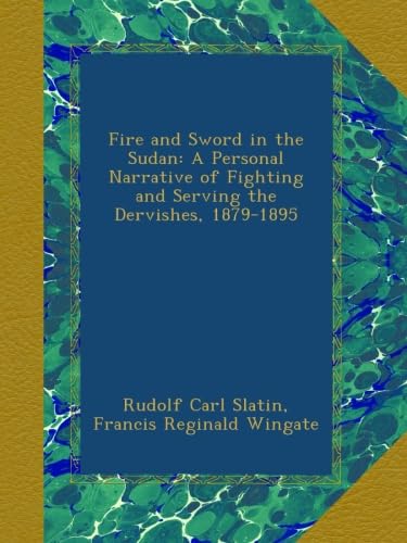 Fire and Sword in the Sudan: A Personal Narrative of Conflict