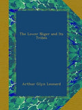 The Lower Niger and Its Tribes - Historical Reproduction