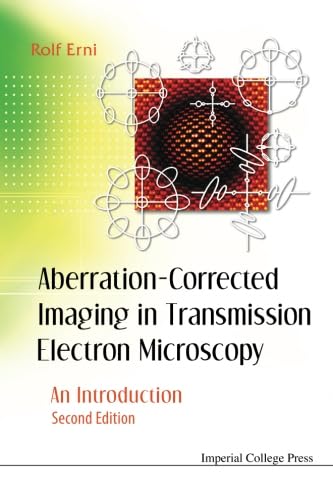 Aberration-Corrected Imaging In Transmission Electron Microscopy Guide