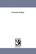 Systematic theology - Classic theological reference for pastors