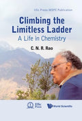 Climbing the Limitless Ladder: A Life in Chemistry - Inspiring