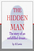 The Hidden Man: The Story of an Unfulfilled Dream Review