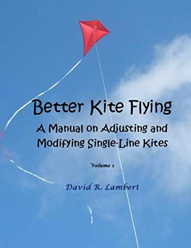 Better Kite Flying Manual on Adjusting and Modifying Kites