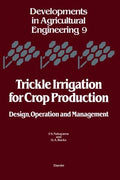 Trickle Irrigation for Crop Production: Design, Operation