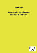 Gesammelte Aufsatze Zur Wissenschaftslehre (German Edition)