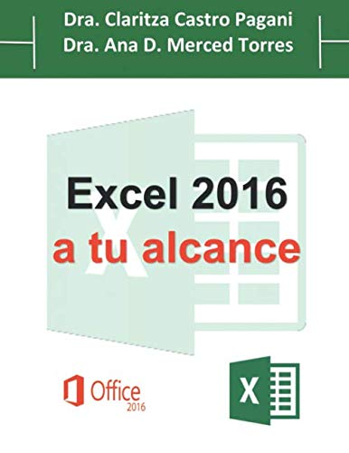 Excel 2016 a tu alcance: Mastering Excel with Ease and Fun