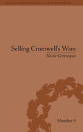 Selling Cromwell's Wars: Media, Empire and Godly Warfare Insights