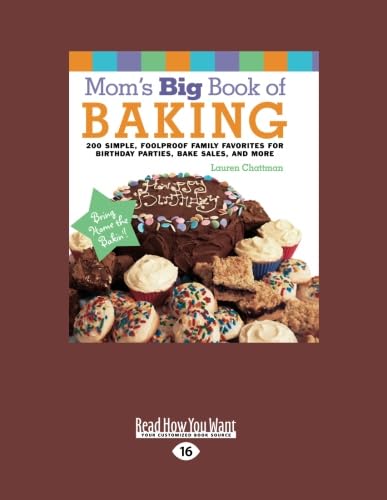 Mom's Big Book of Baking: 200 Simple Family Favorites