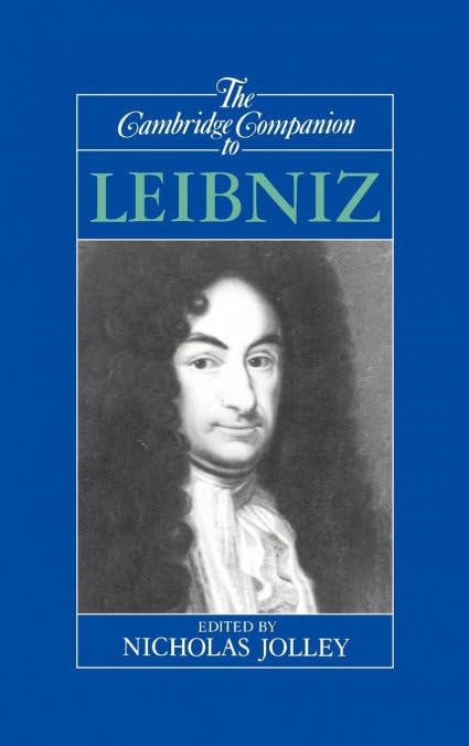 The Cambridge Companion to Leibniz: A Comprehensive Guide