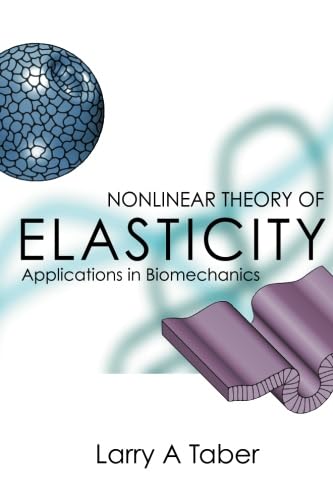 Nonlinear Theory Of Elasticity Applications In Biomechanics Review