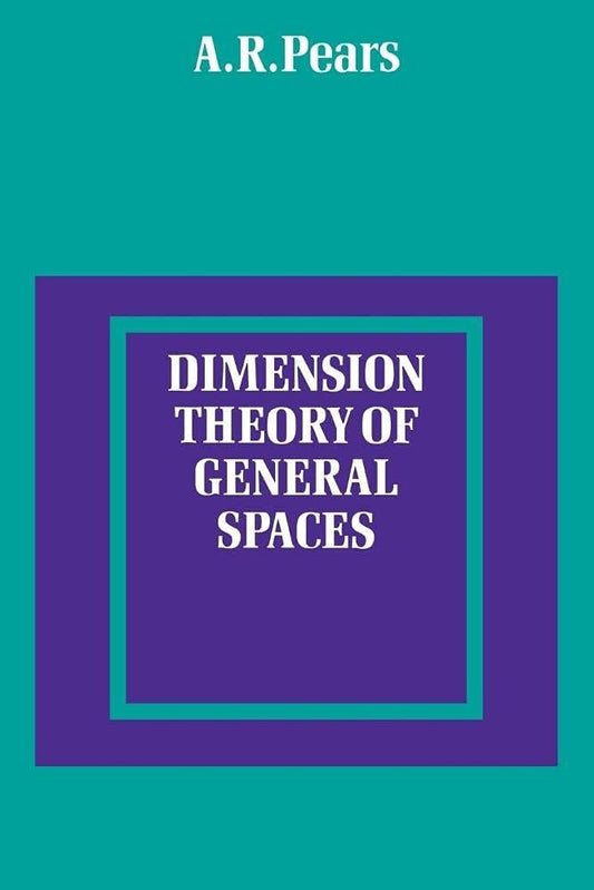 Dimension Theory of General Spaces: A Comprehensive Guide