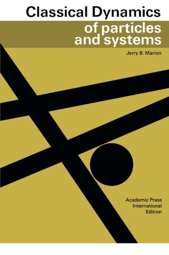 Classical Dynamics of Particles and Systems: An In-Depth Overview