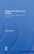 Hegemonic Peace and Empire: A Deep Dive into War and Politics