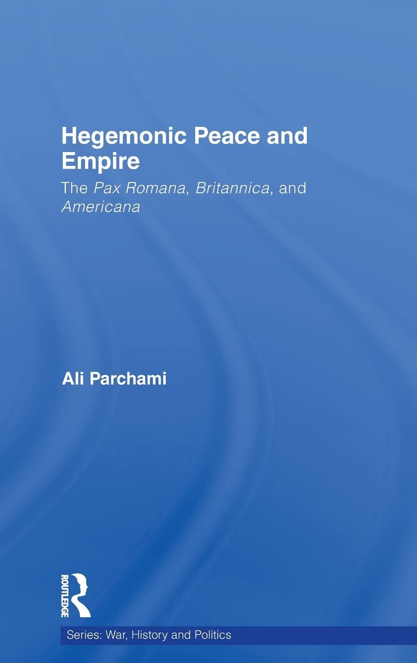 Hegemonic Peace and Empire: A Deep Dive into War and Politics