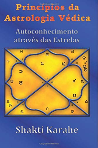 Principios da Astrologia Vedica: Autoconhecimento e Estrelas