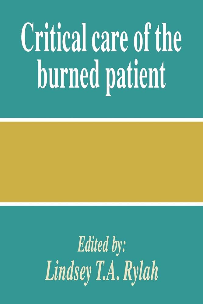 Critical Care of the Burned Patient: Essential Insights for Care