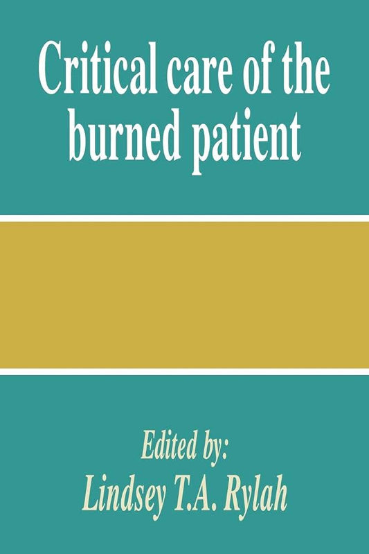 Critical Care of the Burned Patient: Essential Insights for Care