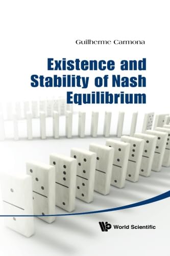 Existence And Stability Of Nash Equilibrium: A Comprehensive Guide