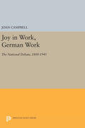 Joy in Work, German Work: The National Debate 1800-1945 - Historical