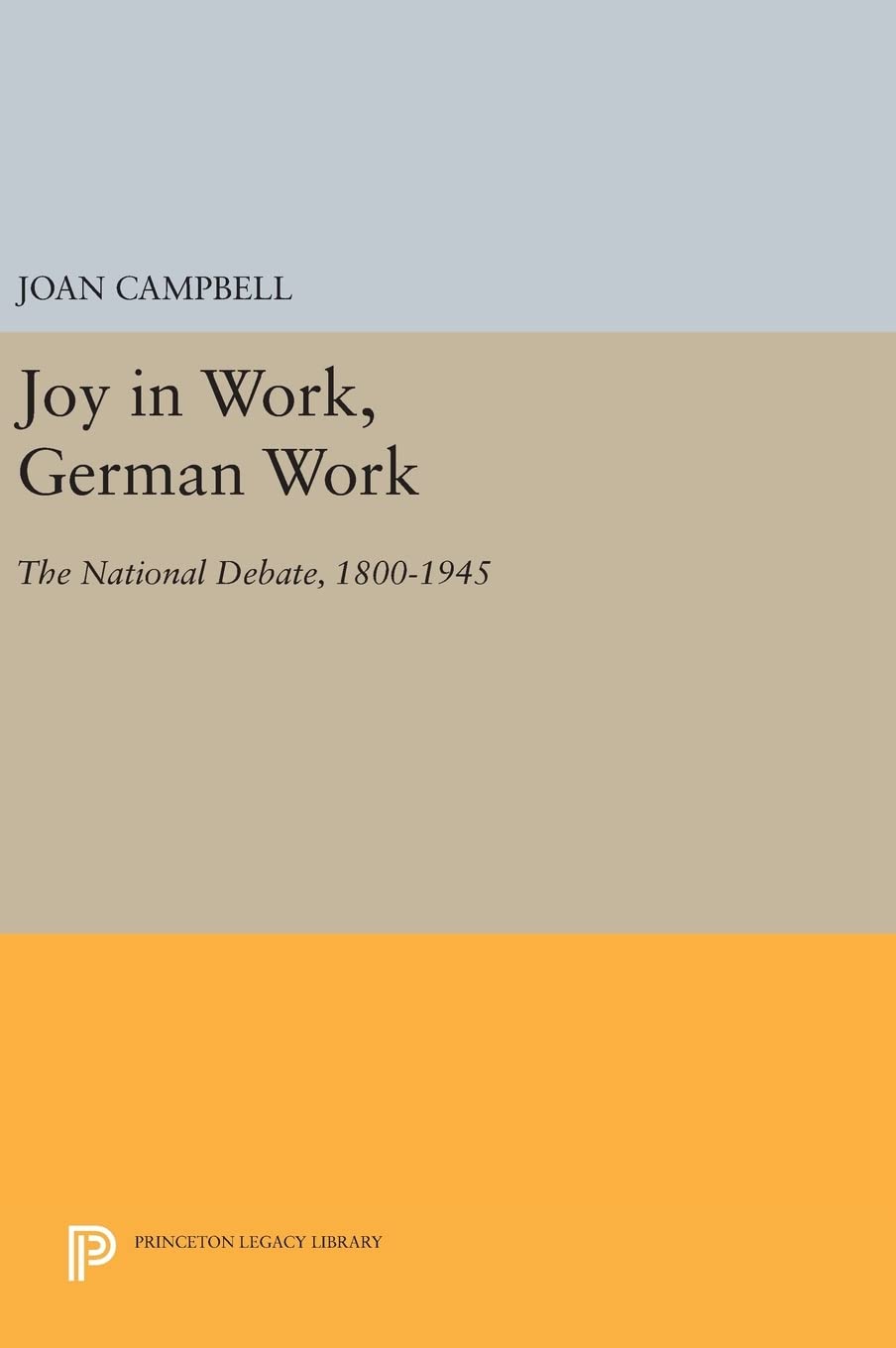 Joy in Work: German Work National Debate 1800-1945 Insights