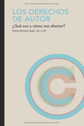 Los derechos de autor: Que son y como nos afectan? - Guia practica