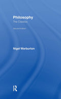 Philosophy: The Classics - Accessible Guide to Western Thought