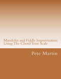 Mandolin and Fiddle Improvisation Using The Chord Tone Scale - Step
