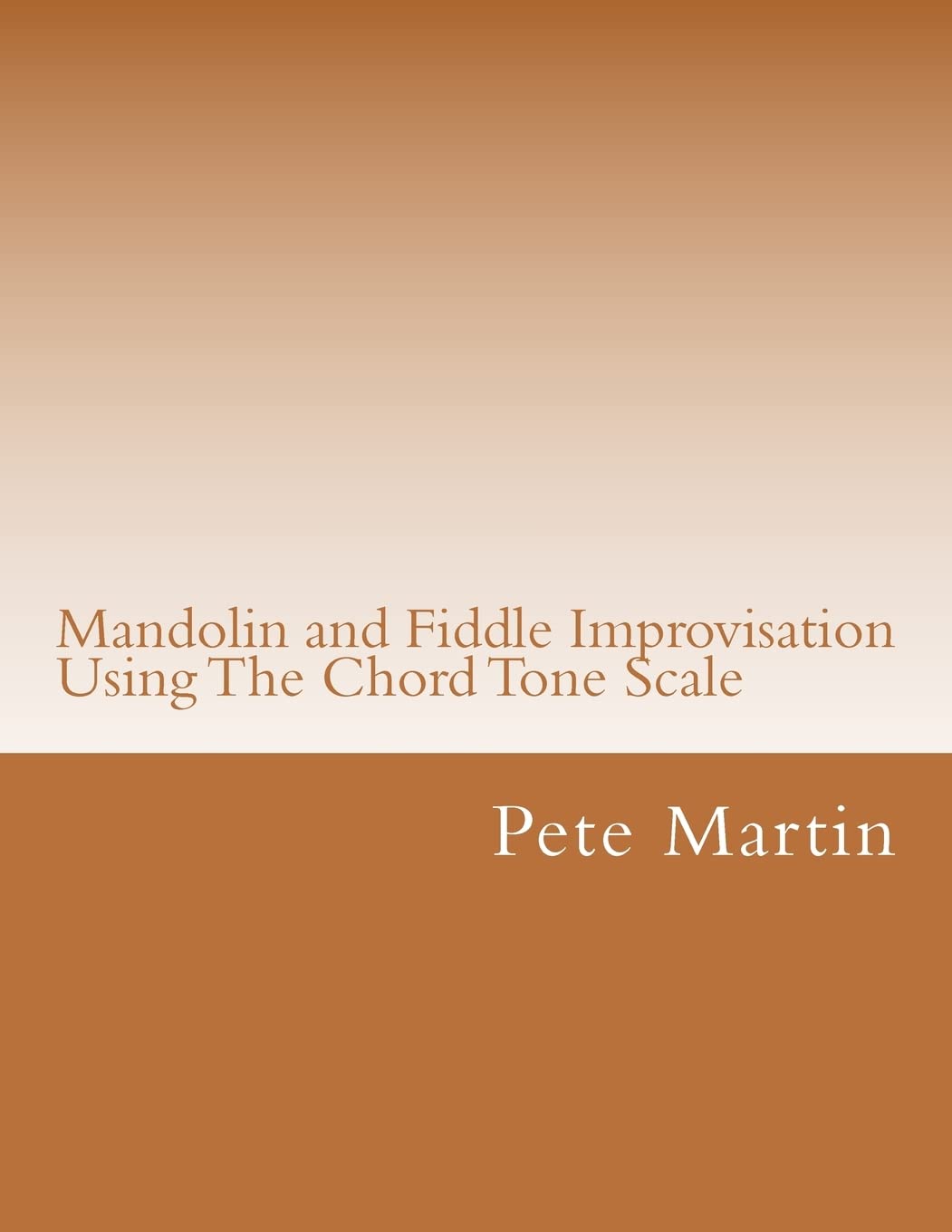 Mandolin and Fiddle Improvisation Using The Chord Tone Scale Guide