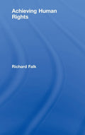 Achieving Human Rights - of Richard Falk's Analysis